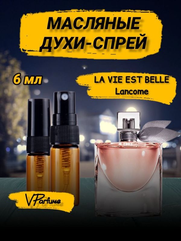 La vie est belle perfume spray Lancome oil (6 ml)